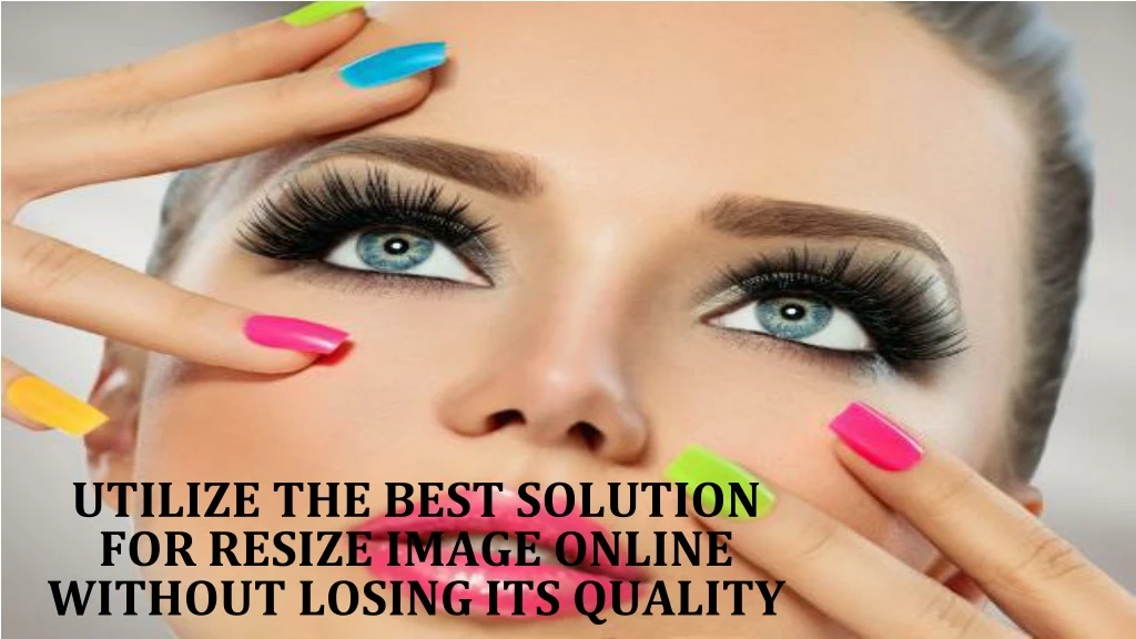 utilize the best solution for resize image online without losing its quality