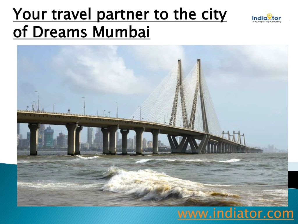 your travel partner to the city of dreams mumbai