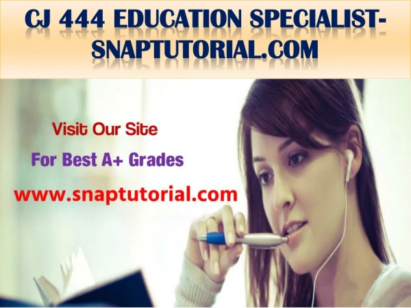 CJ 444 Education Specialist-snaptutorial.com