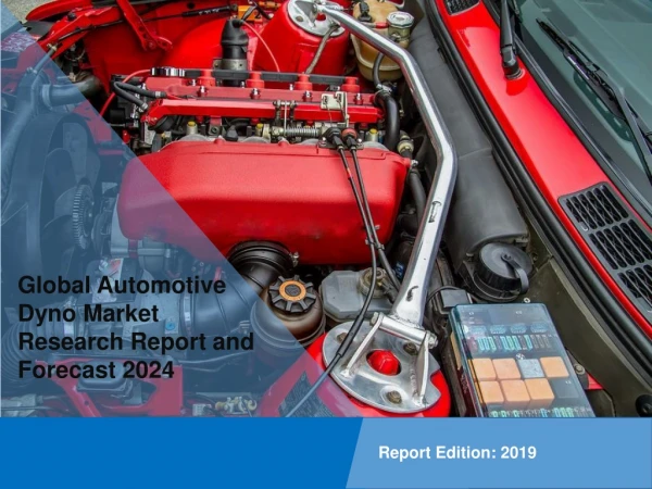 Automotive Dyno Market Size to Expand at a CAGR of 2.6% during 2019-2024