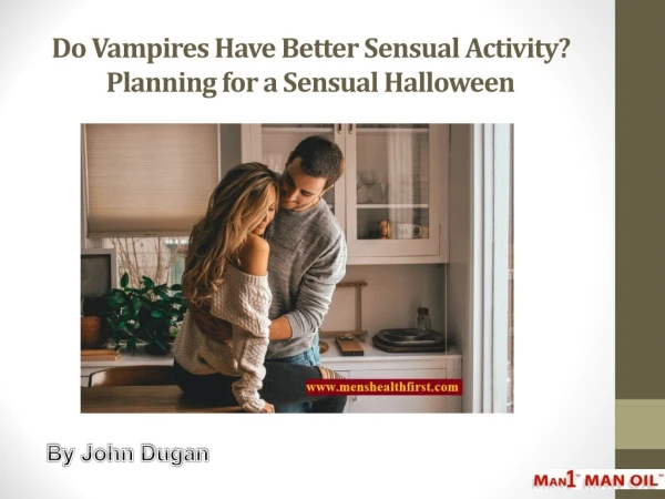 Do Vampires Have Better Sensual Activity? Planning for a Sensual Halloween