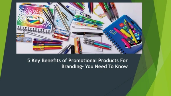 5 Key Benefits of Promotional Products For Branding- You Need To Know