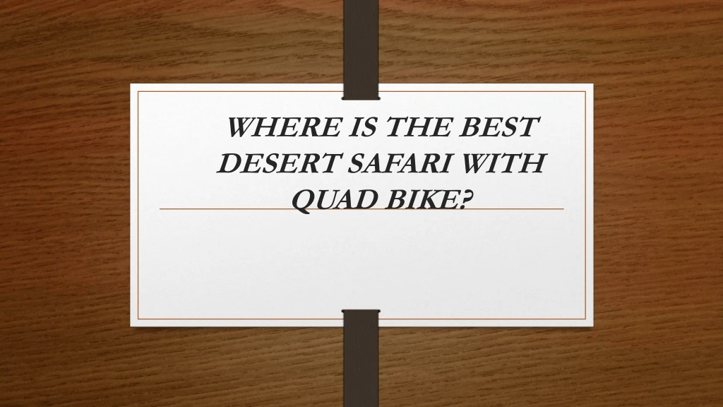 where is the best desert safari with quad bike