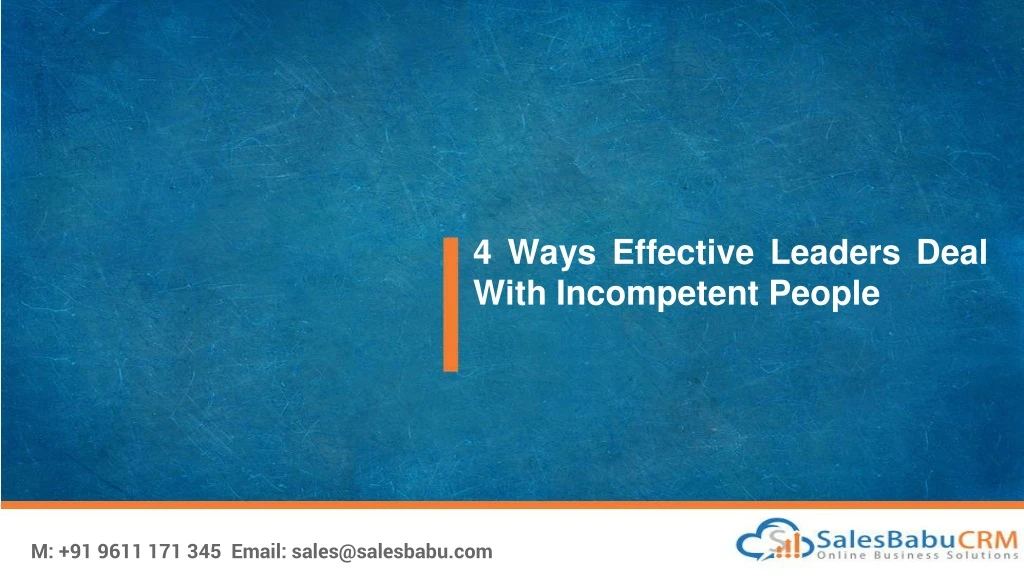 4 ways effective leaders deal with incompetent