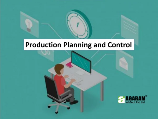 Production Planning and Control | Best Production planning and Control | AgaramInfoTech