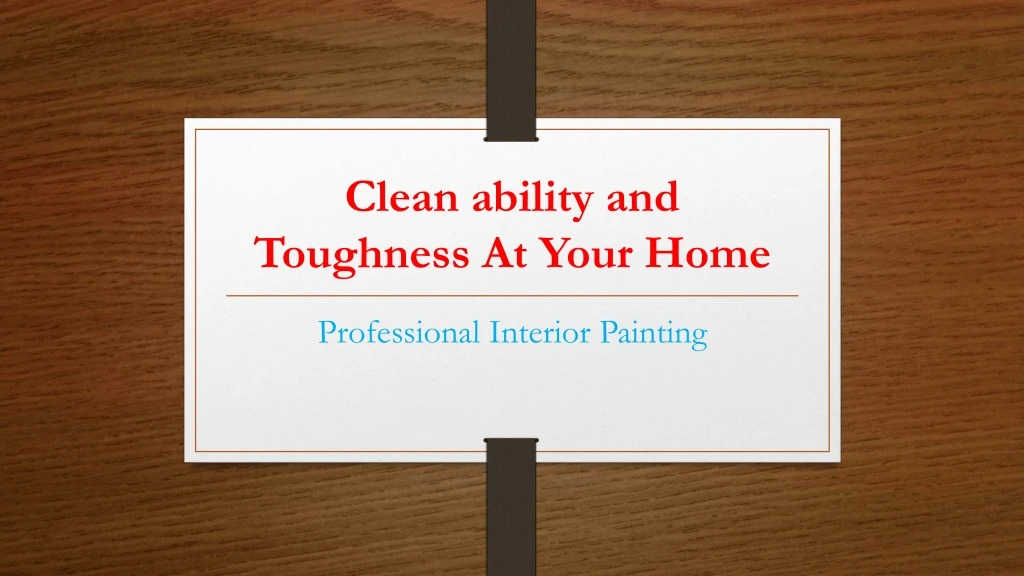 clean ability and toughness at your home