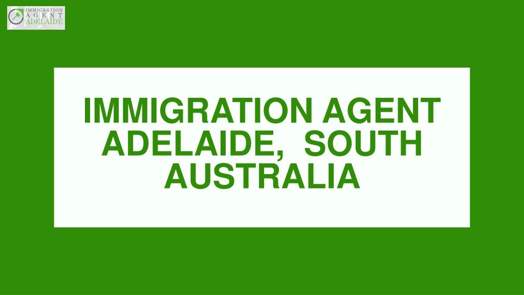 immigration agent adelaide south australia