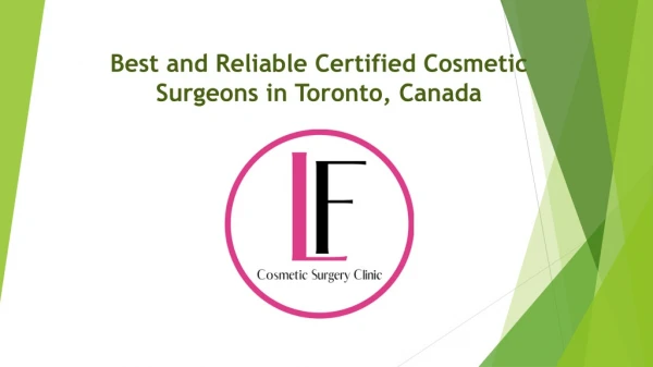 Best and Reliable Certified Cosmetic Surgeons in Toronto, Canada