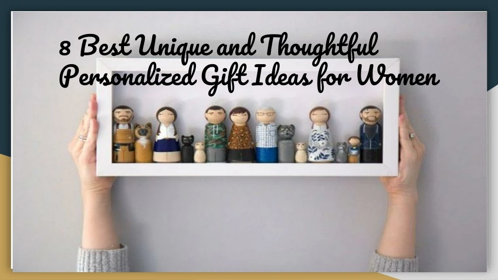 8 best unique and thoughtful personalized gift