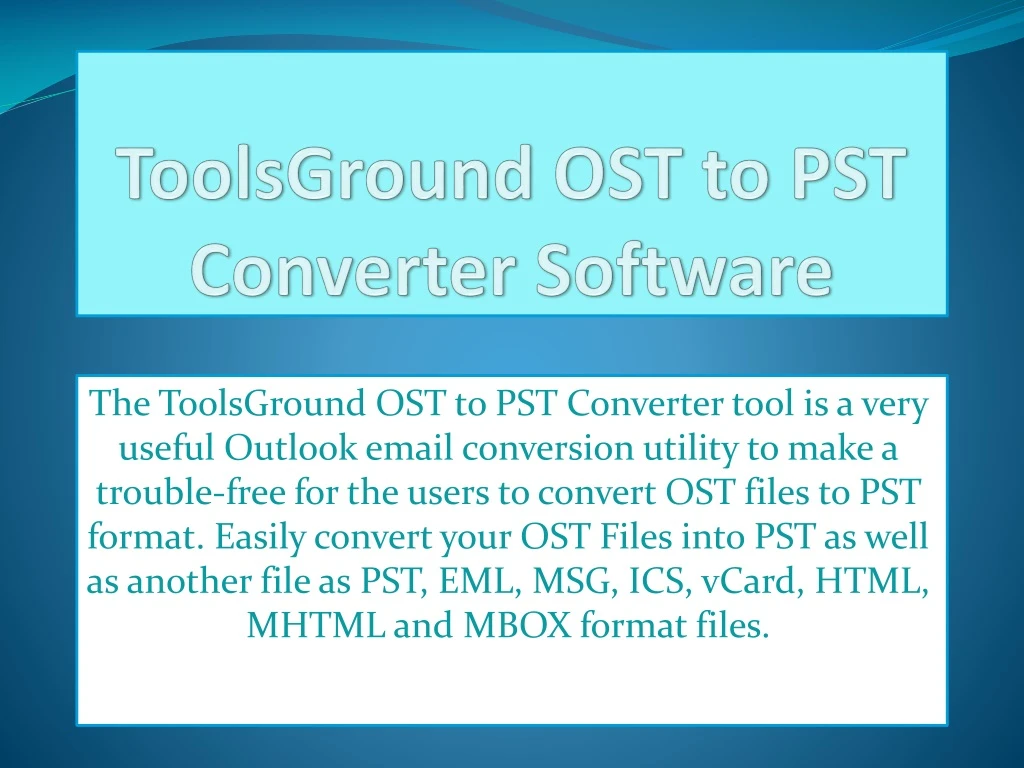 toolsground ost to pst converter software