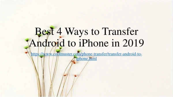 Best 4 Ways to Transfer Android to iPhone in 2019