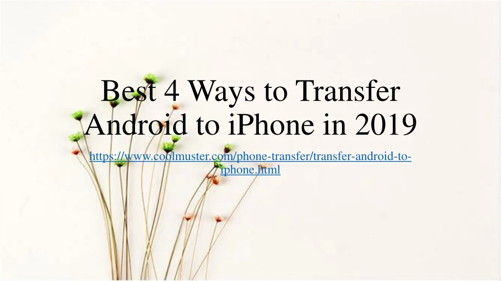 best 4 ways to transfer android to iphone in 2019
