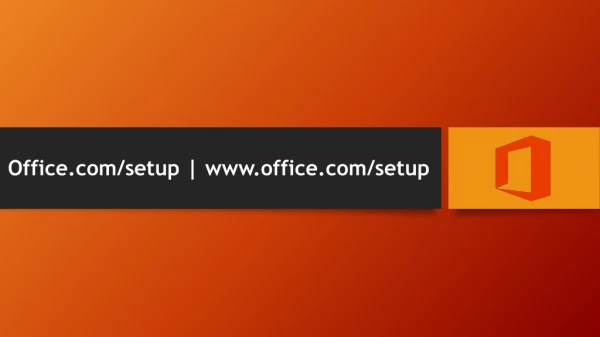 Office.com/setup – Find all your office 365 related solution