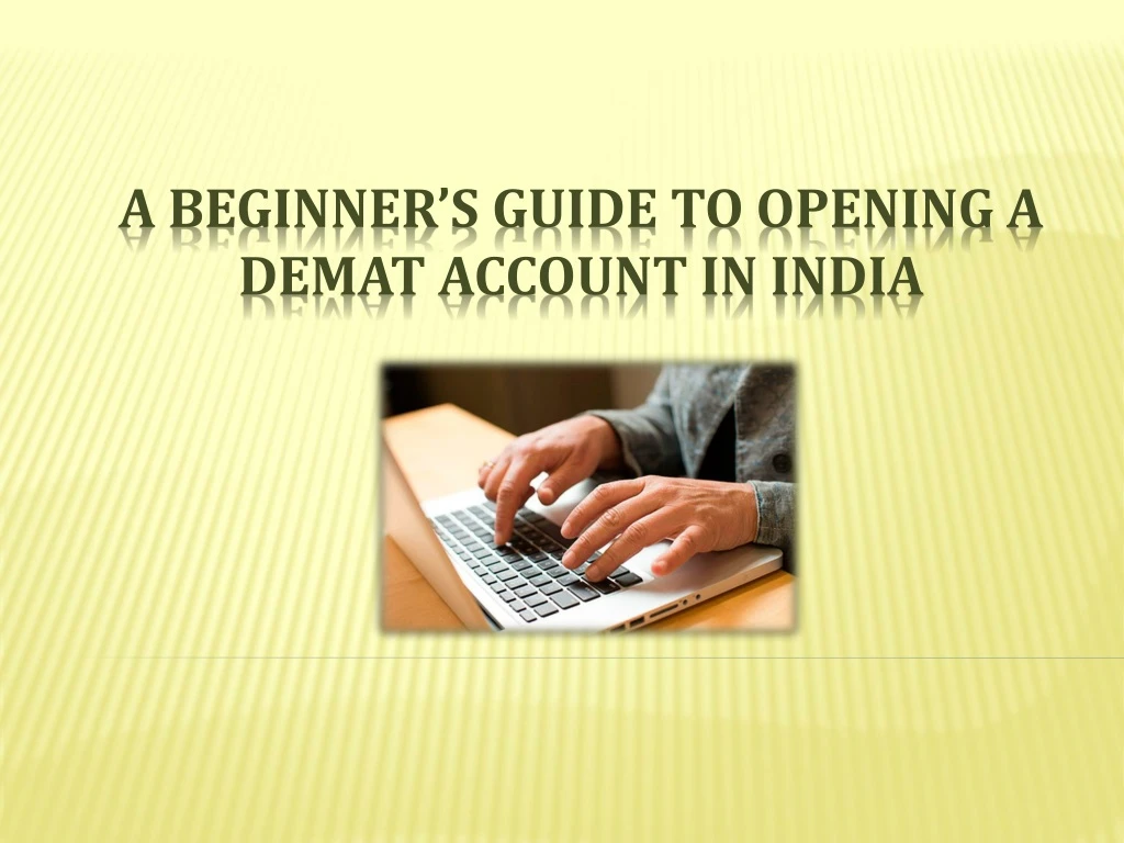 a beginner s guide to opening a demat account in india