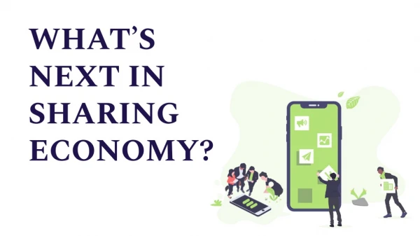 What's next in the sharing economy?