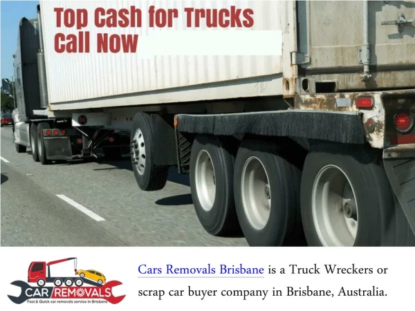 Need Cash For Your Scrap Truck - Cars Removals