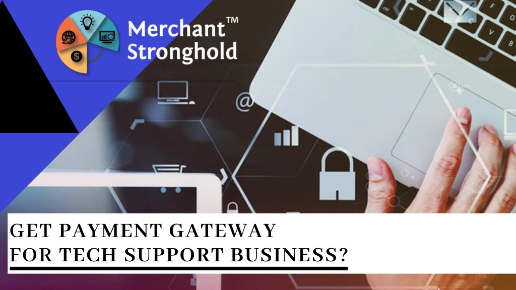 get payment gateway for tech support business