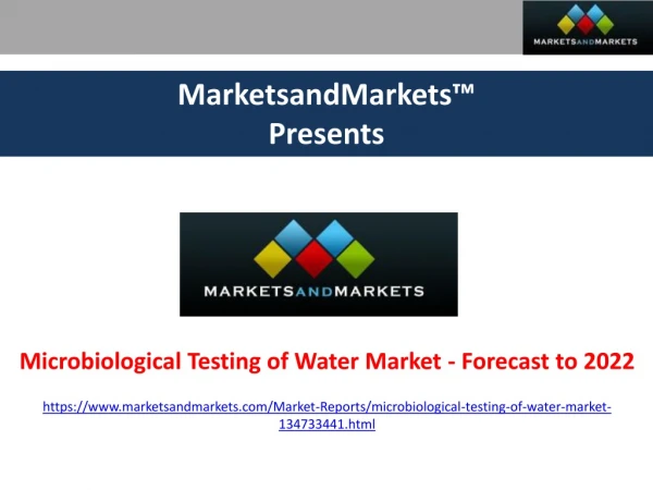 Microbiological Testing of Water Market by Pathogen, Water Type - Global Forecast to 2022
