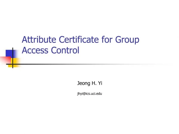Attribute Certificate for Group Access Control