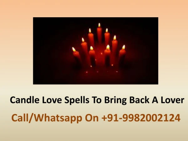 Candle Love Spells To Bring Back A Lover