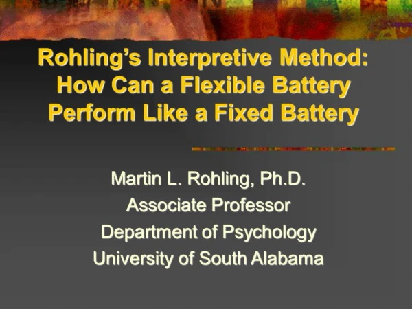 Rohling s Interpretive Method: How Can a Flexible Battery Perform Like a Fixed Battery