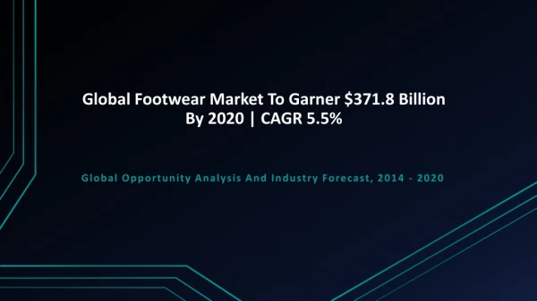 Footwear market - Industry Forecast, 2020