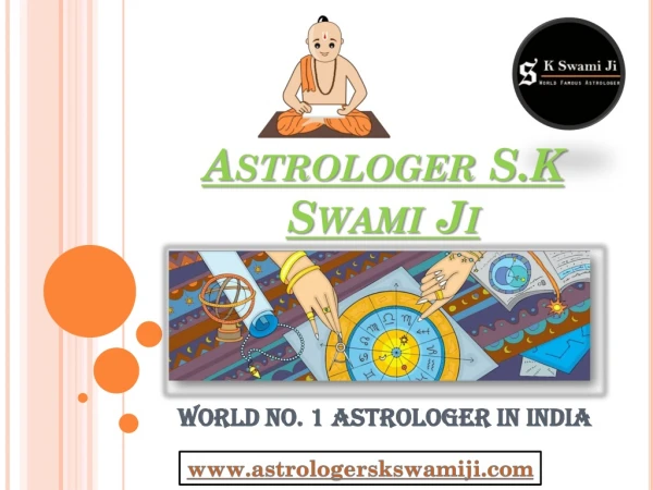 World No. 1 Astrologer in India – ( 91)-7297815109 – Astrologer S.K Swami Ji