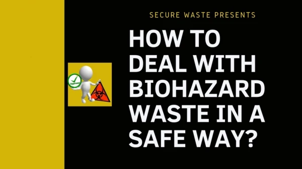 How To Deal With Biohazard Waste In A Safe Way?