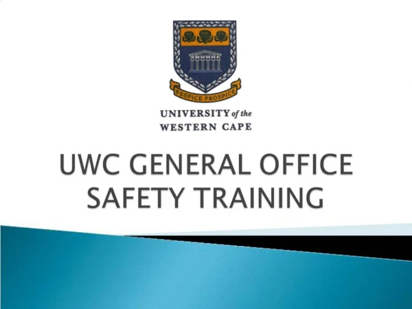 UWC GENERAL OFFICE SAFETY TRAINING