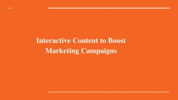 Interactive Content to Boost Marketing Campaigns