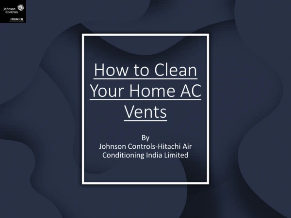 How to Clean Your Home AC Vents