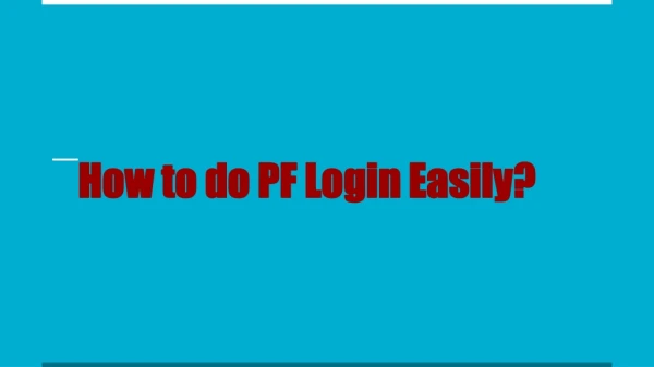 How to do PF Login Easily?