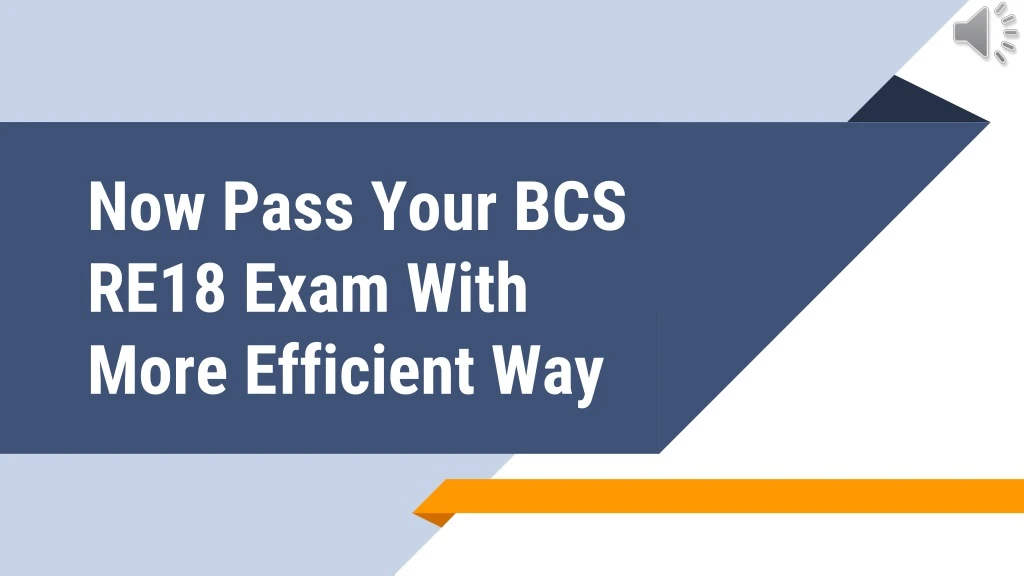 now pass your bcs re18 exam with more efficient