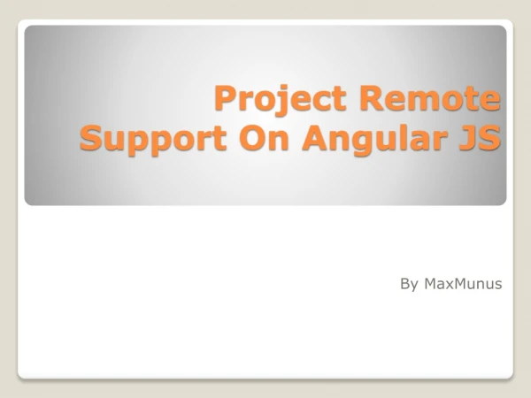 Angular JS | Project Remote Support | MaxMunus