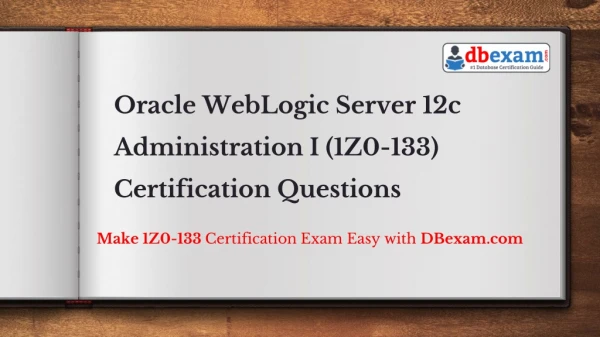 Oracle WebLogic Server 12c Administration I (1Z0-133) Certification Questions (2019)