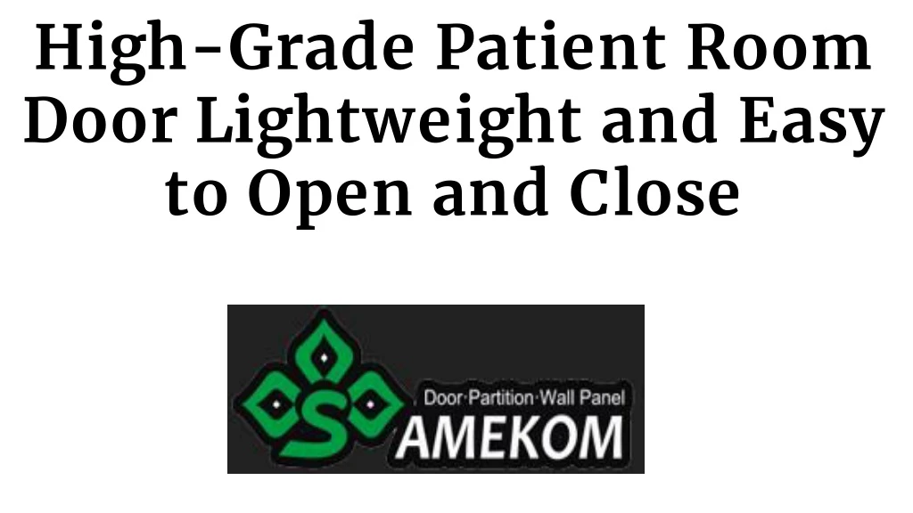 high grade patient room door lightweight and easy