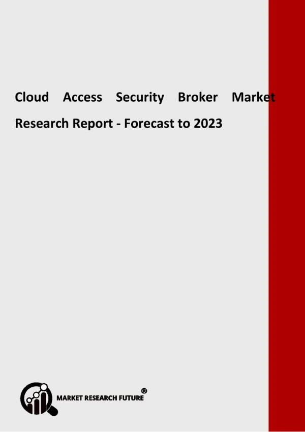 Cloud Access Security Broker Market is expected to Reach ~ USD 20 Billion by 2023