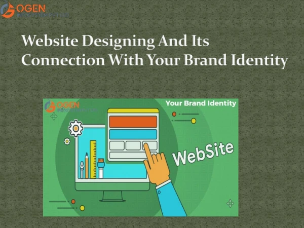 Website Designing And Its Connection With Your Brand Identity