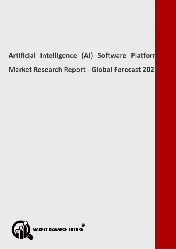 Artificial Intelligence (AI) Software Platform Market Set for Massive Progress in the Nearby Future