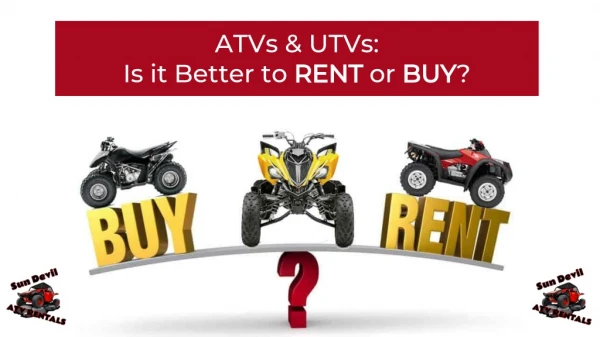Renting vs buying is an ATV or UTV all terrain vehicle