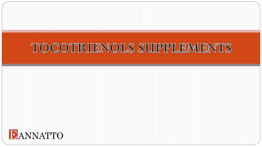 tocotrienols supplements