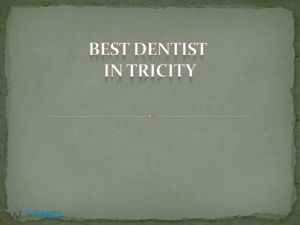 Best Dentist in Tricity