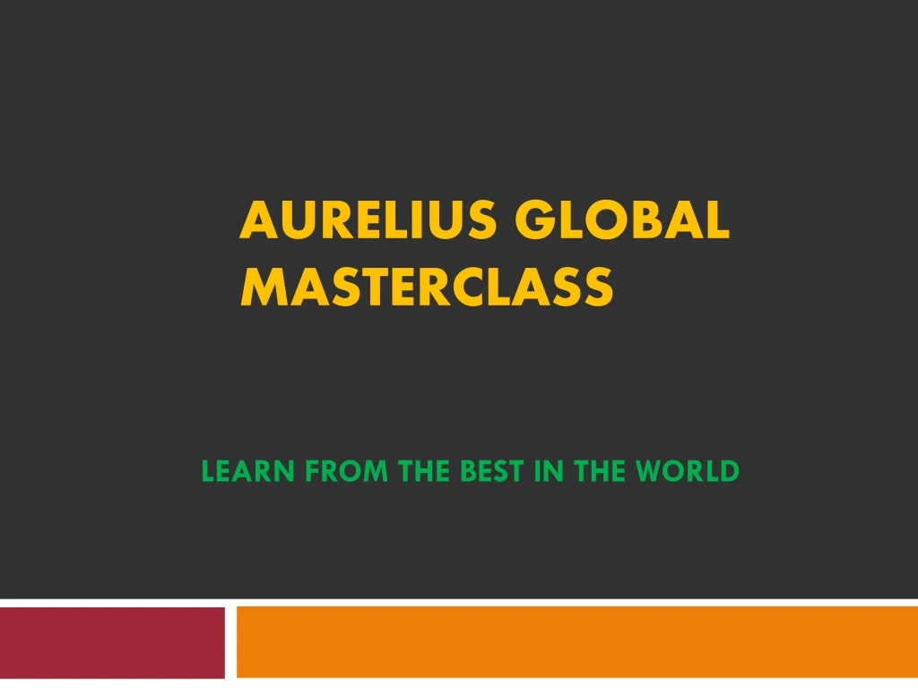 aurelius global masterclass