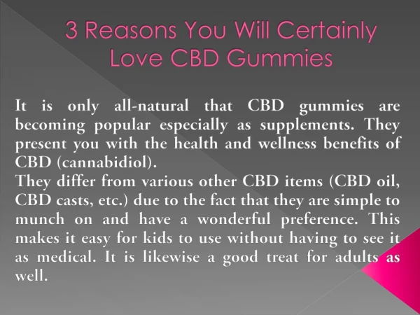 3 Reasons You Will Certainly Love CBD Gummies