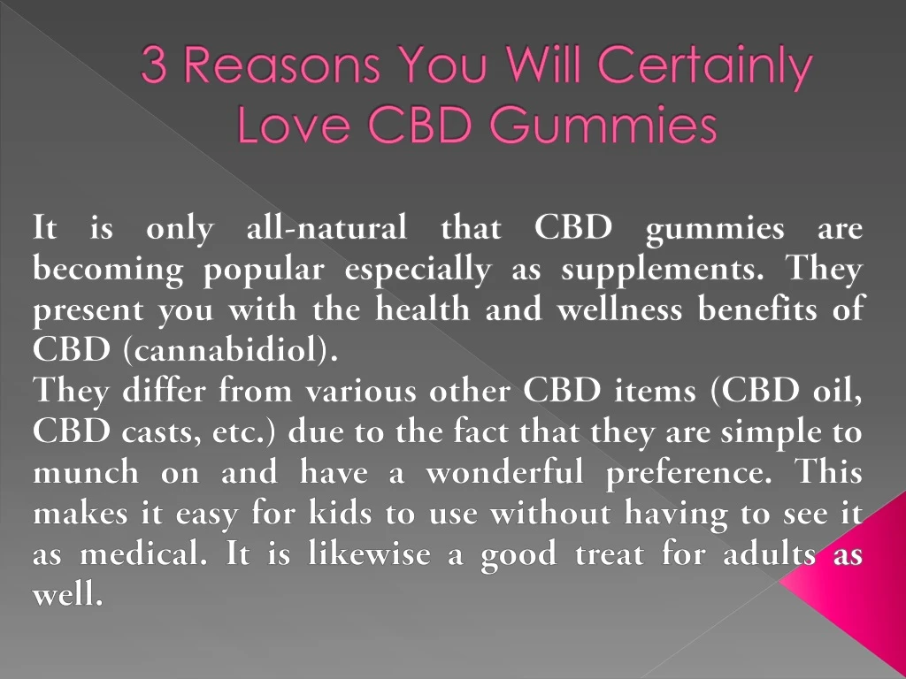3 reasons you will certainly love cbd gummies