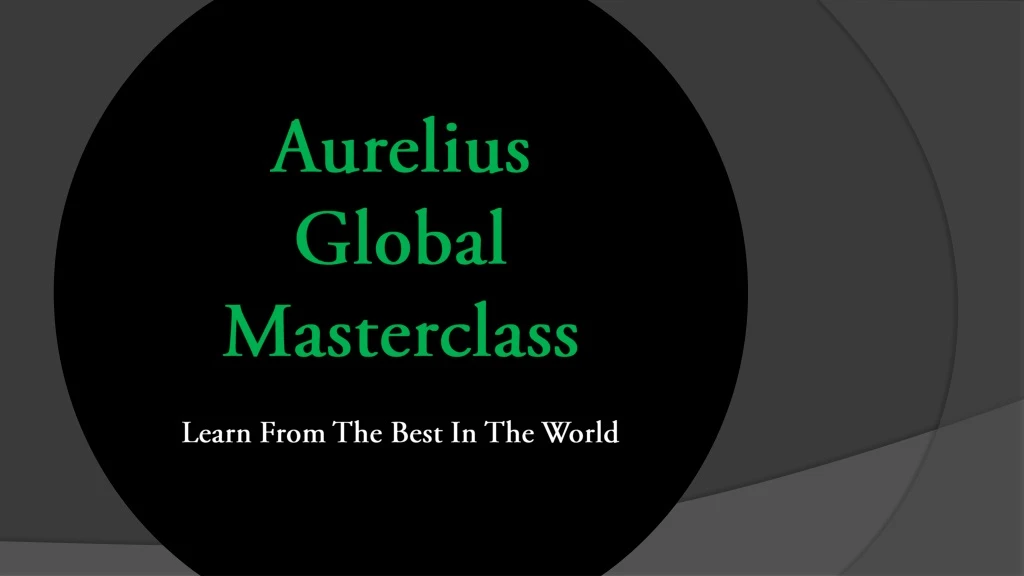 aurelius global masterclass