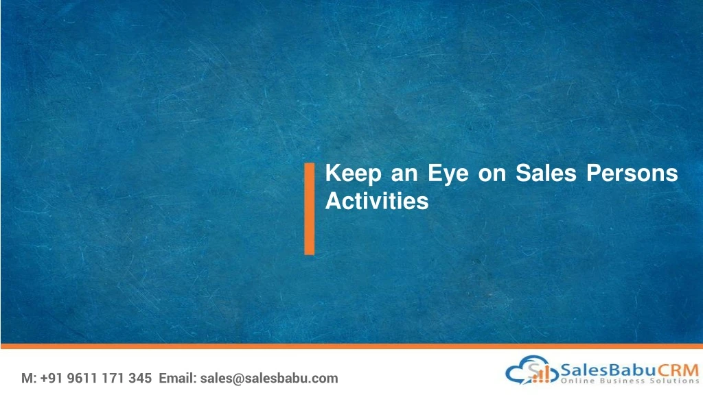keep an eye on sales persons activities