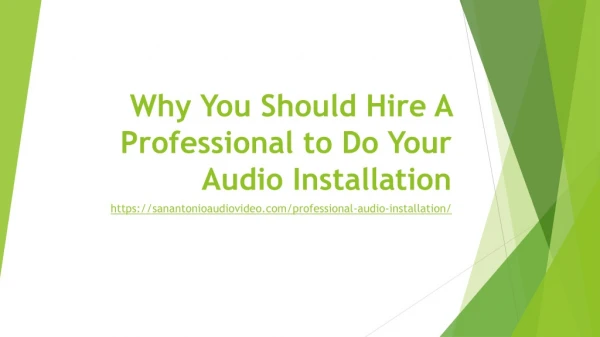 Why You Should Hire A Professional to Do Your Audio Installation