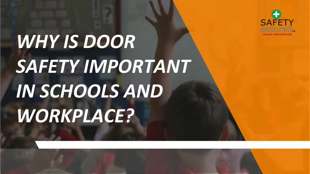 why is door safety important in schools and workplace