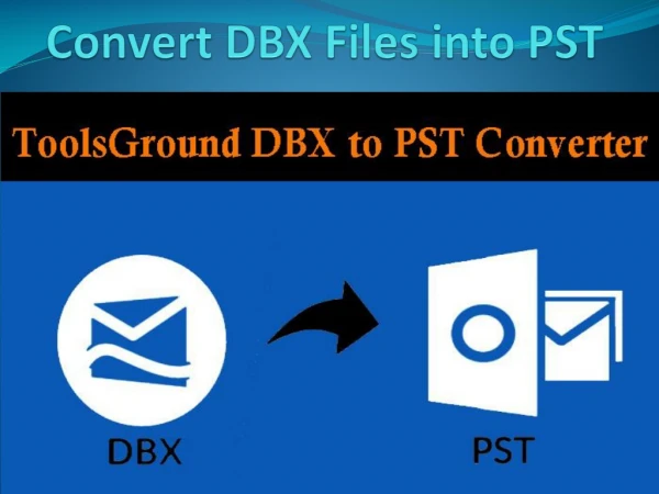 ToolsGround DBX to PST Converter